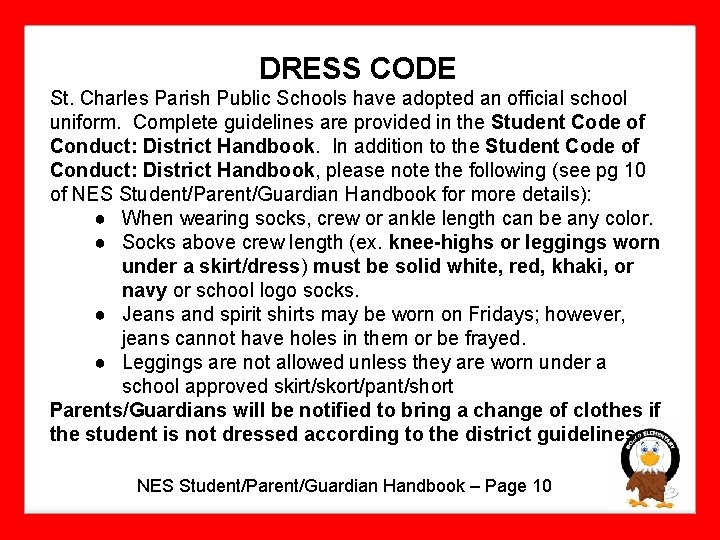 DRESS CODE St. Charles Parish Public Schools have adopted an official school uniform. Complete
