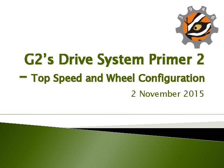G 2’s Drive System Primer 2 – Top Speed and Wheel Configuration 2 November