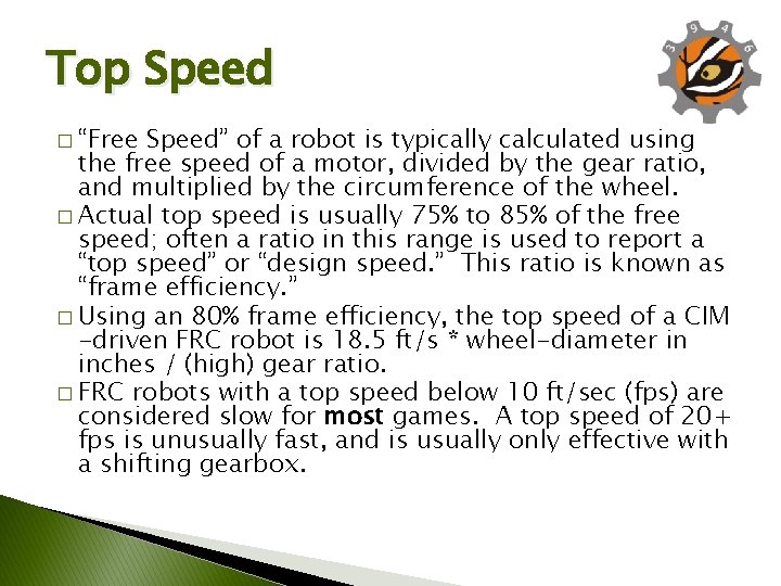Top Speed � “Free Speed” of a robot is typically calculated using the free