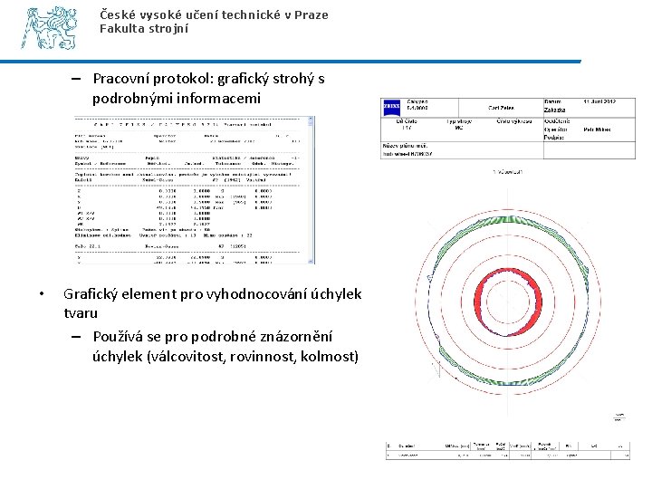 České vysoké učení technické v Praze Fakulta strojní – Pracovní protokol: grafický strohý s