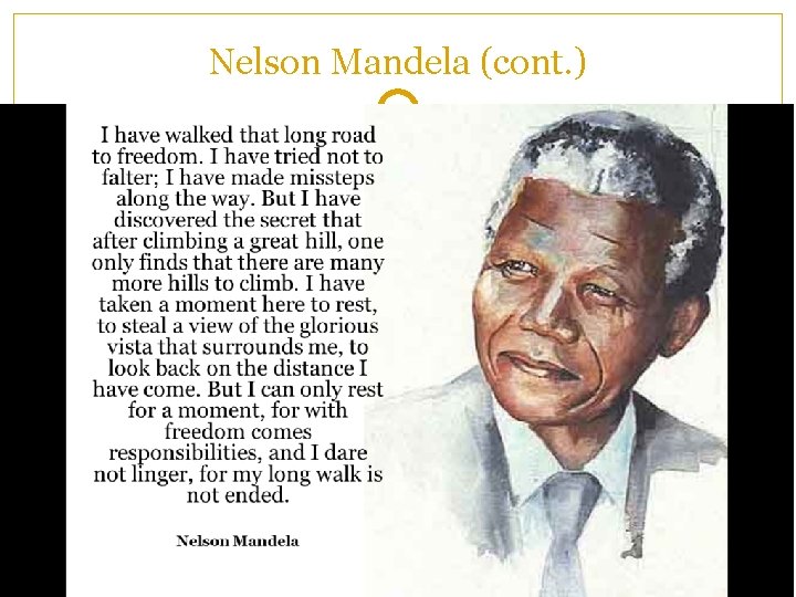 Nelson Mandela (cont. ) 