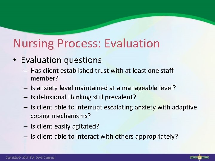 Nursing Process: Evaluation • Evaluation questions – Has client established trust with at least