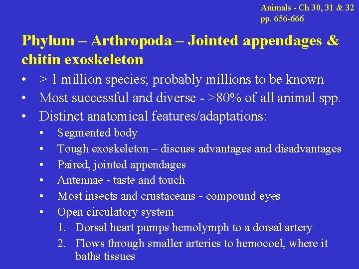 Animals - Ch 30, 31 & 32 pp. 656 -666 Phylum – Arthropoda –