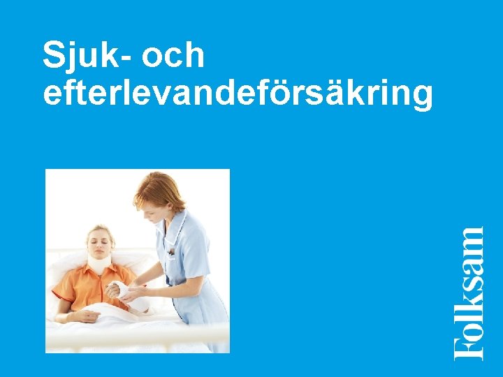 Sjuk- och efterlevandeförsäkring 