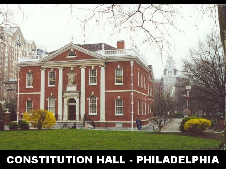 CONSTITUTION HALL - PHILADELPHIA 