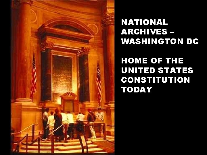 NATIONAL ARCHIVES – WASHINGTON DC HOME OF THE UNITED STATES CONSTITUTION TODAY 