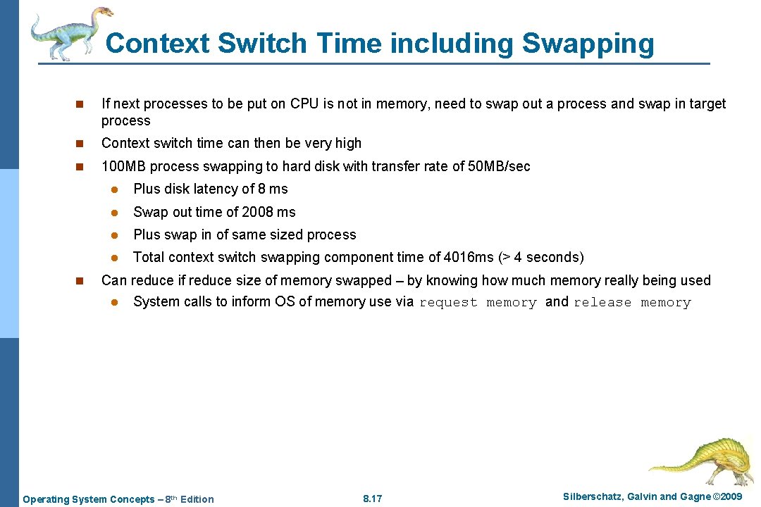 Context Switch Time including Swapping n If next processes to be put on CPU