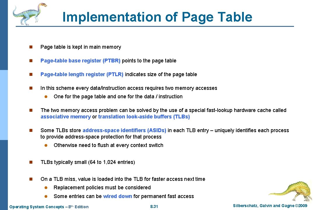 Implementation of Page Table n Page table is kept in main memory n Page-table