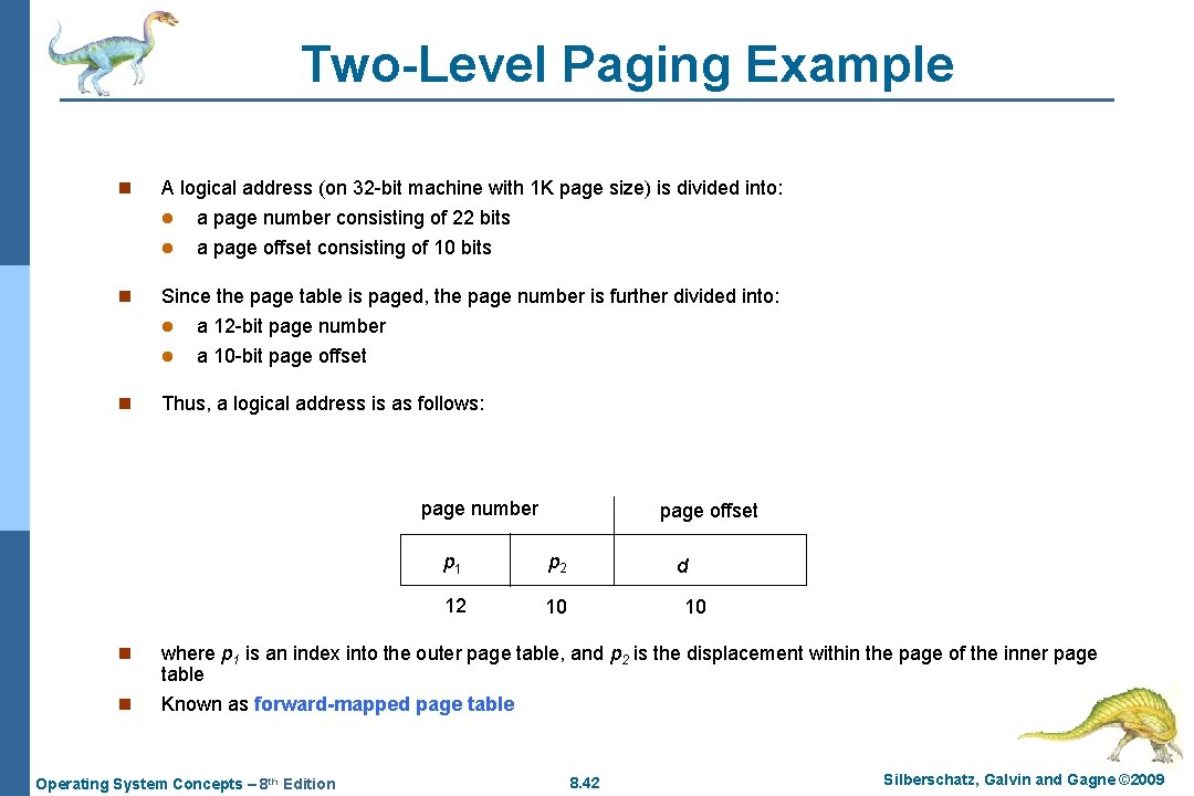 Two-Level Paging Example n A logical address (on 32 -bit machine with 1 K