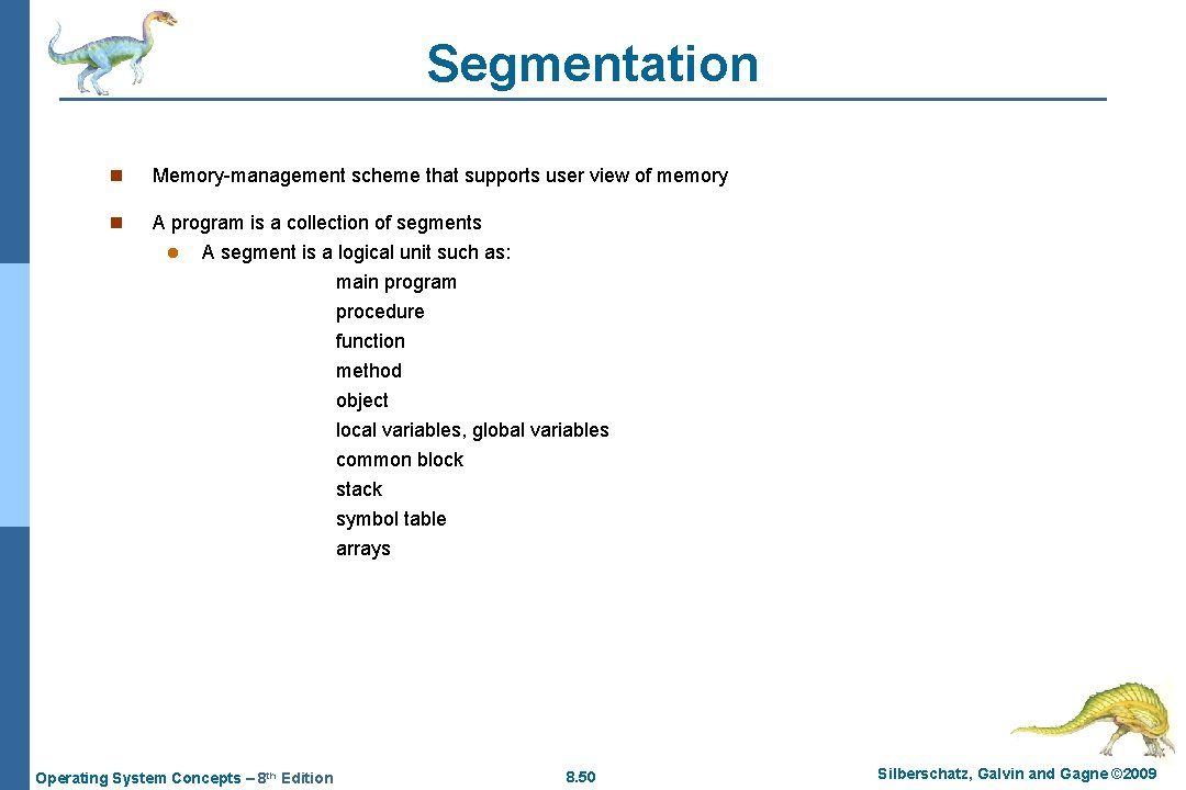 Segmentation n Memory-management scheme that supports user view of memory n A program is