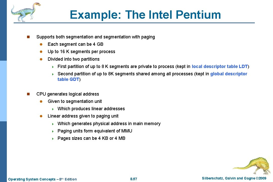Example: The Intel Pentium n n Supports both segmentation and segmentation with paging l