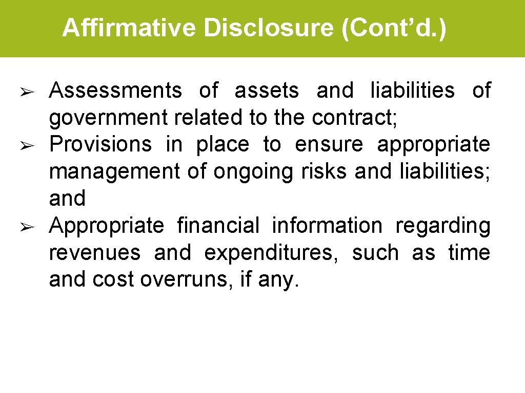 Affirmative Disclosure (Cont’d. ) ➢ ➢ ➢ Assessments of assets and liabilities of government