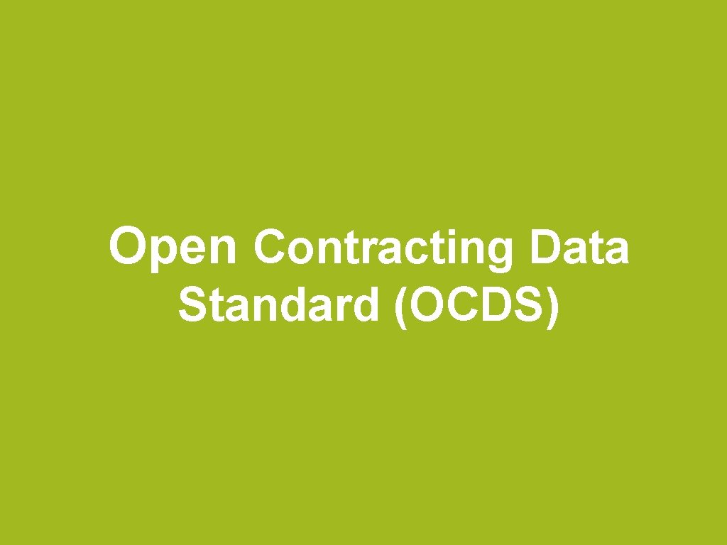 Open Contracting Data Standard (OCDS) 