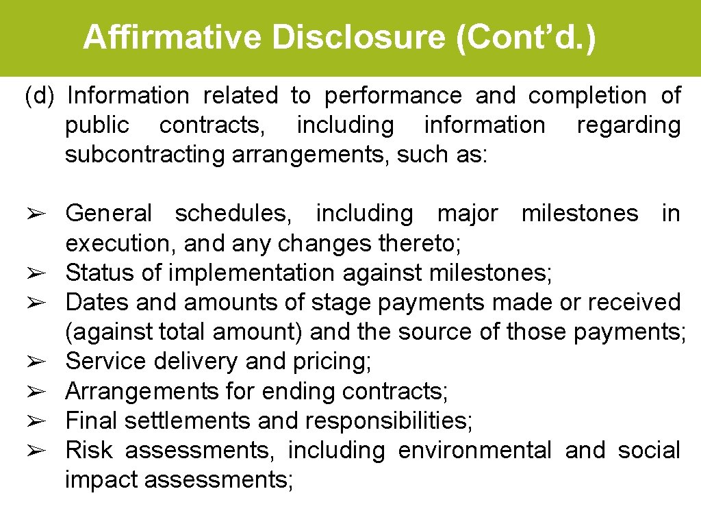 Affirmative Disclosure (Cont’d. ) (d) Information related to performance and completion of public contracts,