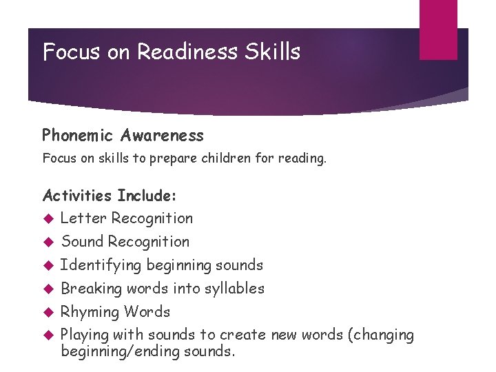 Focus on Readiness Skills Phonemic Awareness Focus on skills to prepare children for reading.