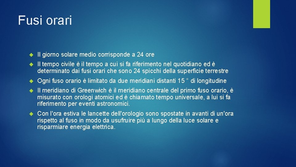 Fusi orari Il giorno solare medio corrisponde a 24 ore Il tempo civile è