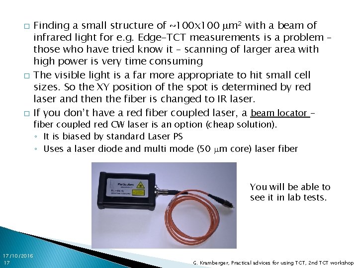 � � � Finding a small structure of ~100 x 100 mm 2 with