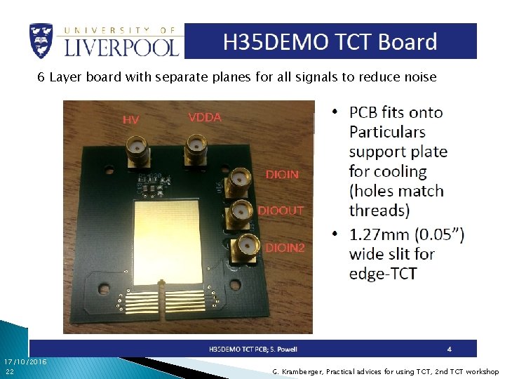 6 Layer board with separate planes for all signals to reduce noise 17/10/2016 22
