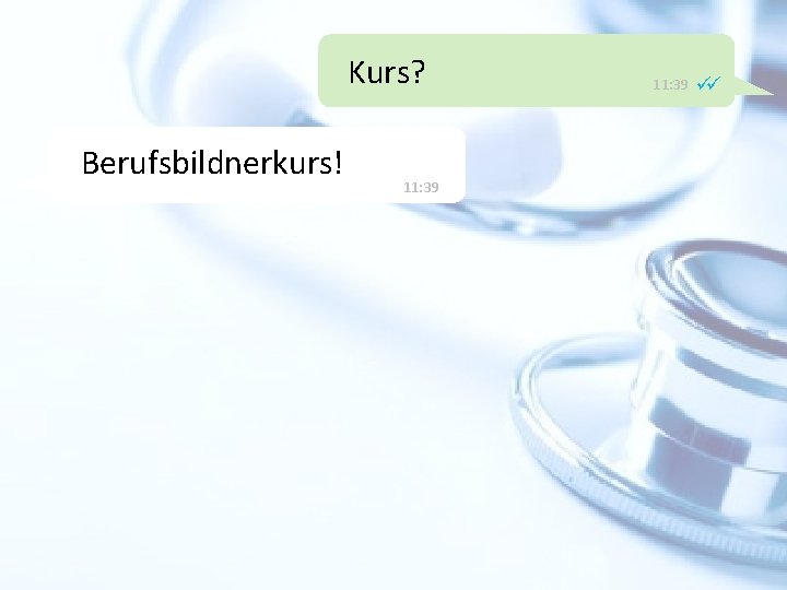 Kurs? Berufsbildnerkurs! 11: 39 