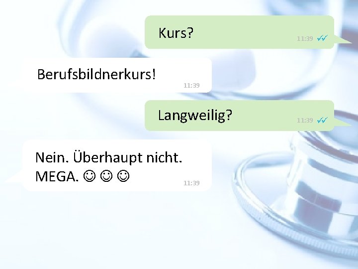 Kurs? Berufsbildnerkurs! 11: 39 Langweilig? Nein. Überhaupt nicht. MEGA. 11: 39 