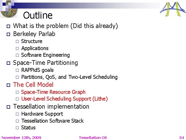 Outline o o What is the problem (Did this already) Berkeley Parlab Structure ¨