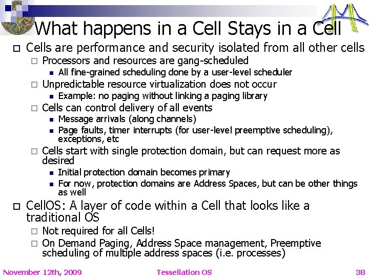 What happens in a Cell Stays in a Cell o Cells are performance and