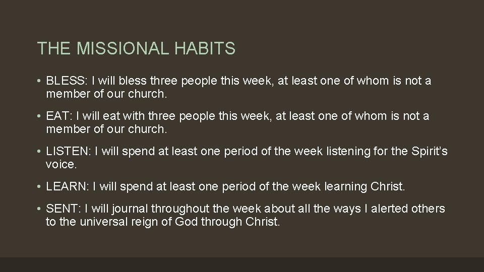 THE MISSIONAL HABITS • BLESS: I will bless three people this week, at least