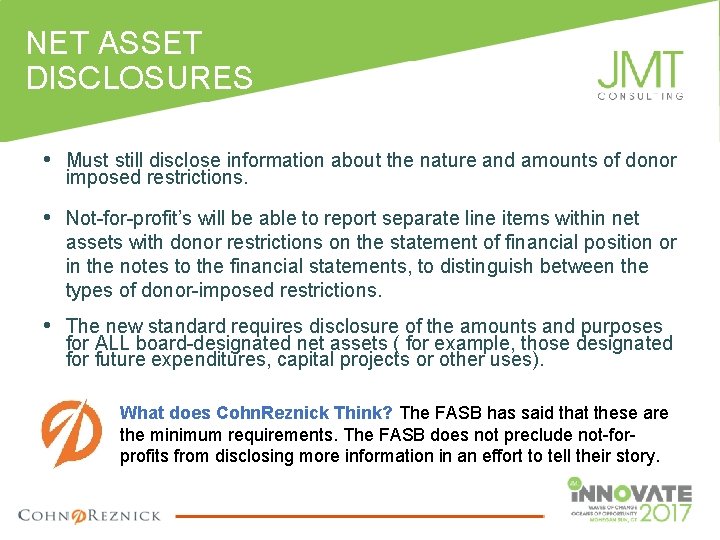 NET ASSET DISCLOSURES • Must still disclose information about the nature and amounts of