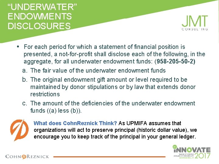 “UNDERWATER” ENDOWMENTS DISCLOSURES • For each period for which a statement of financial position