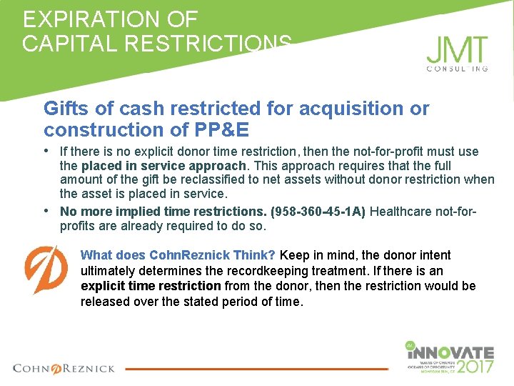 EXPIRATION OF CAPITAL RESTRICTIONS Gifts of cash restricted for acquisition or construction of PP&E