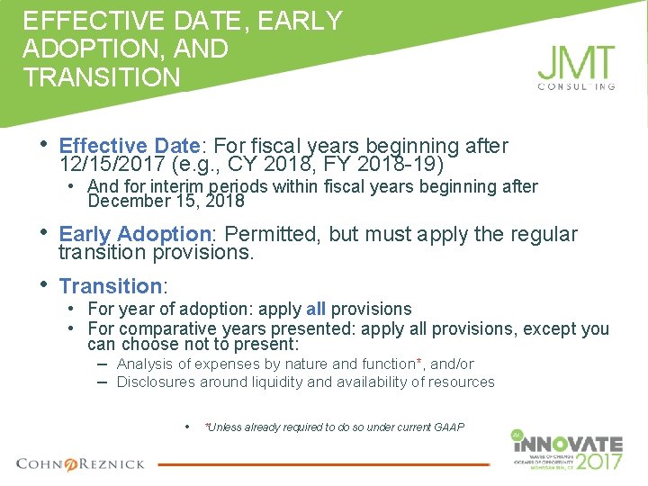 EFFECTIVE DATE, EARLY ADOPTION, AND TRANSITION • Effective Date: For fiscal years beginning after