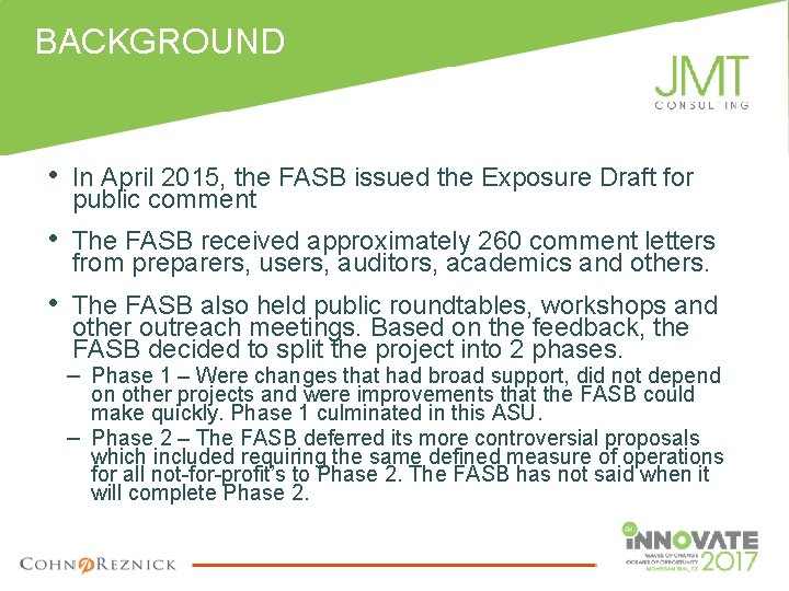 BACKGROUND • In April 2015, the FASB issued the Exposure Draft for public comment