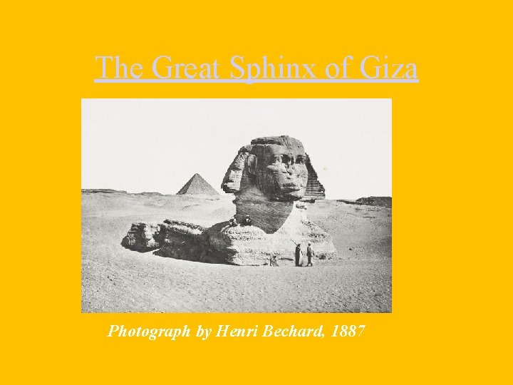The Great Sphinx of Giza Photograph by Henri Bechard, 1887 