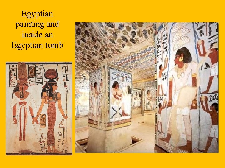 Egyptian painting and inside an Egyptian tomb 