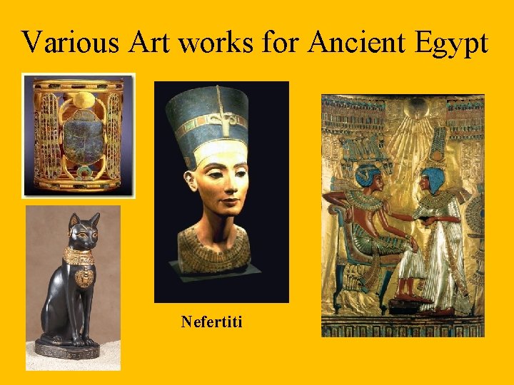 Various Art works for Ancient Egypt Nefertiti 