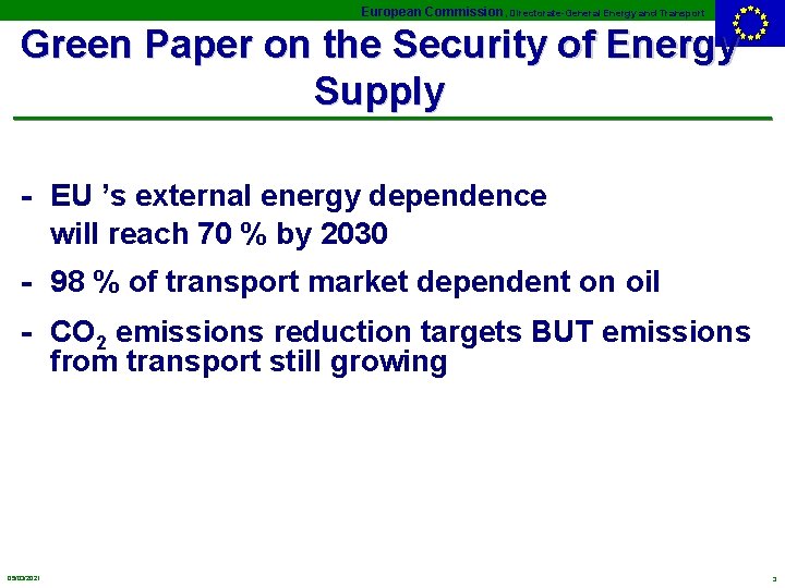 European Commission, Directorate-General Energy and Transport Green Paper on the Security of Energy Supply