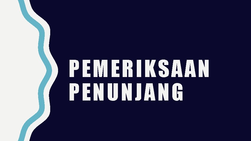 PEMERIKSAAN PENUNJANG 