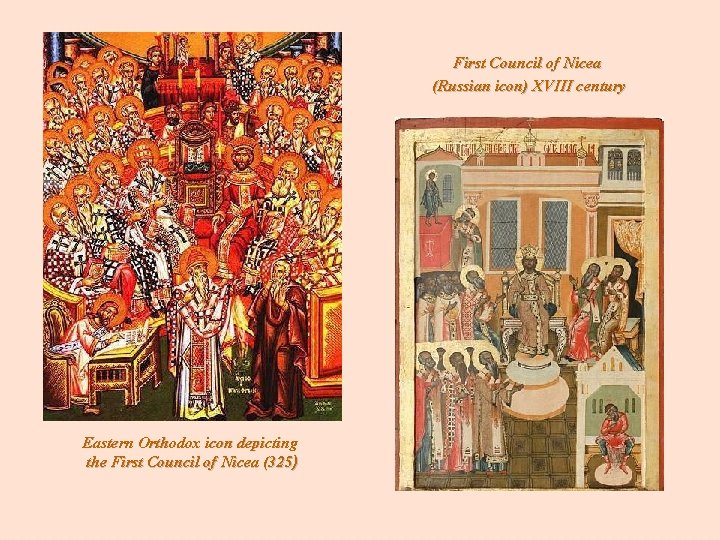 First Council of Nicea (Russian icon) XVIII century Eastern Orthodox icon depicting the First