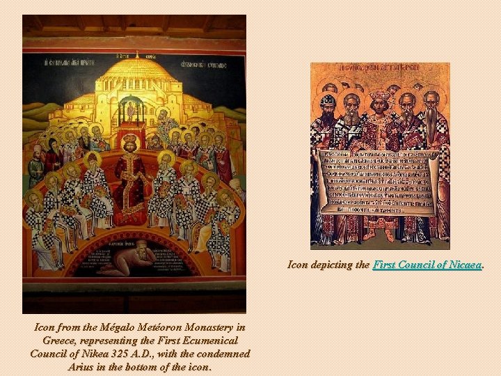 Icon depicting the First Council of Nicaea. Icon from the Mégalo Metéoron Monastery in