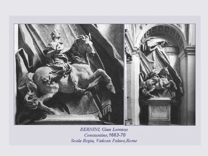 BERNINI, Gian Lorenzo Constantine, 1663 -70 Scala Regia, Vatican Palace, Rome 