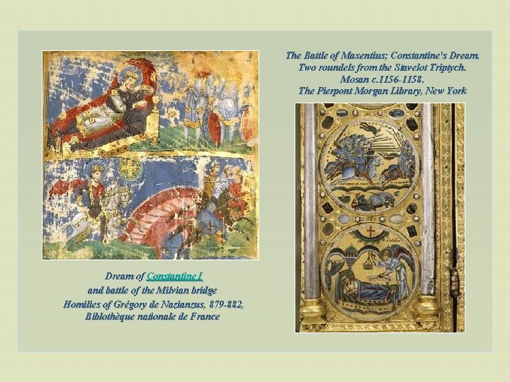 The Battle of Maxentius; Constantine's Dream. Two roundels from the Stavelot Triptych. Mosan c.