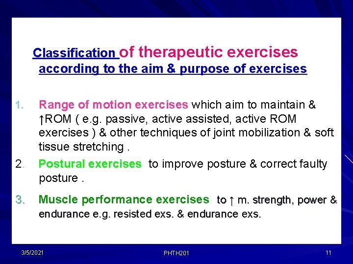 Classification of therapeutic exercises according to the aim & purpose of exercises 1. 2.