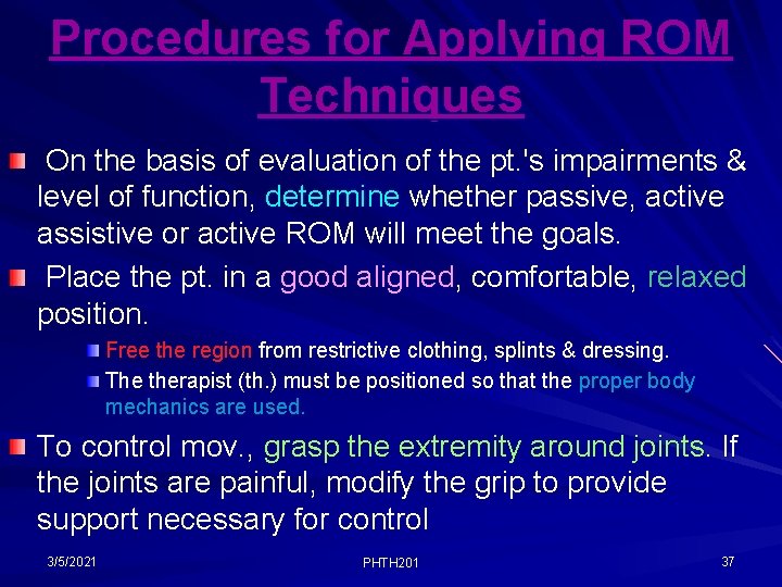 Procedures for Applying ROM Techniques On the basis of evaluation of the pt. 's