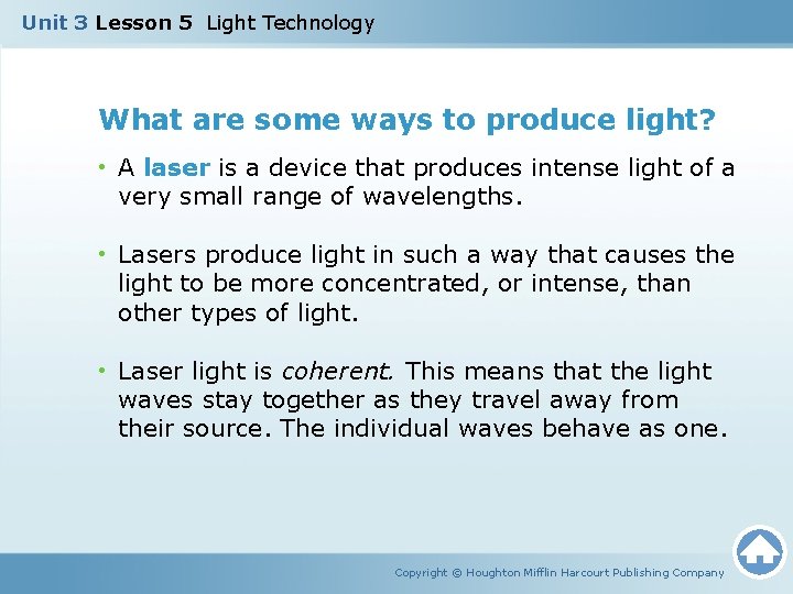 Unit 3 Lesson 5 Light Technology What are some ways to produce light? • Unit 3 Lesson 5 Light Technology What are some ways to produce light? •