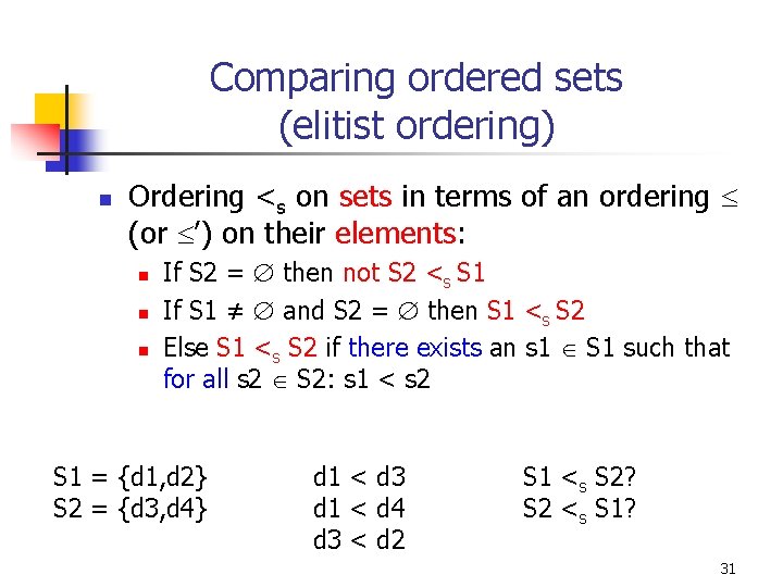 Comparing ordered sets (elitist ordering) n Ordering <s on sets in terms of an