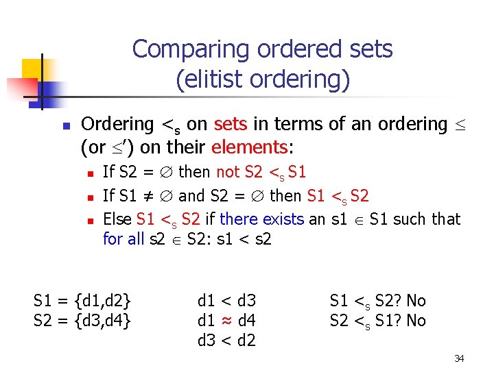 Comparing ordered sets (elitist ordering) n Ordering <s on sets in terms of an