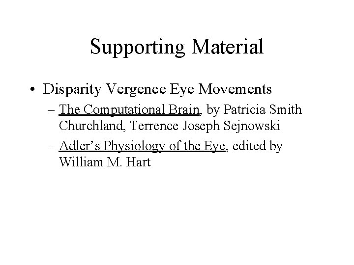 Supporting Material • Disparity Vergence Eye Movements – The Computational Brain, by Patricia Smith