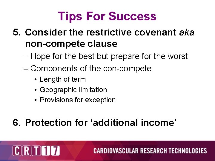 Tips For Success 5. Consider the restrictive covenant aka non-compete clause – Hope for