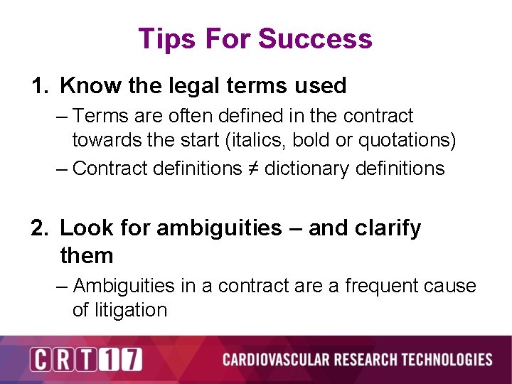 Tips For Success 1. Know the legal terms used – Terms are often defined