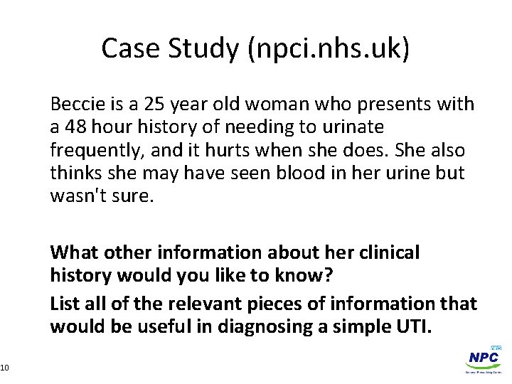 Case Study (npci. nhs. uk) Beccie is a 25 year old woman who presents